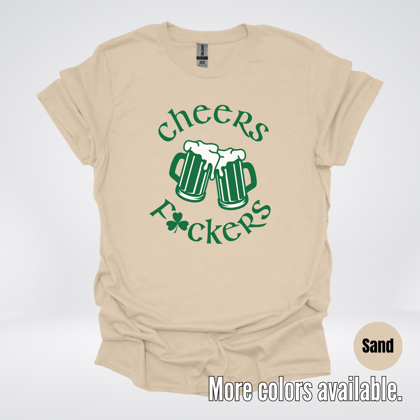 Cheers F’ers– Saint Patrick’s Day T-Shirt