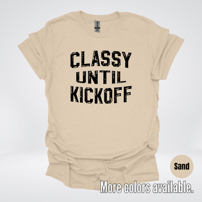 Classy Until Kickoff - Black Design – Football T-Shirt