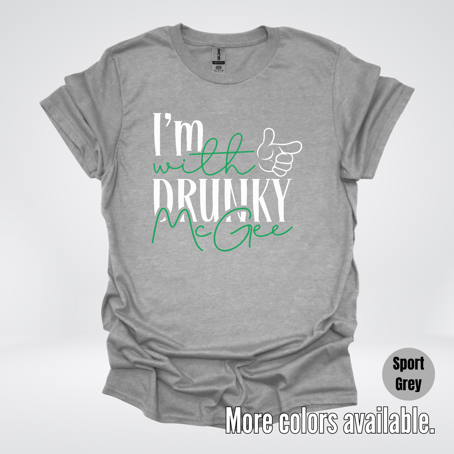 I’m With Drunky McGee - Saint Patrick’s Day T-Shirt
