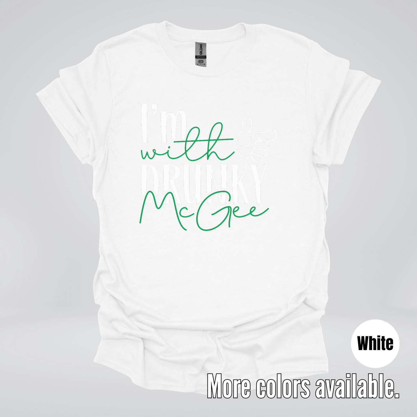 I’m With Drunky McGee - Saint Patrick’s Day T-Shirt