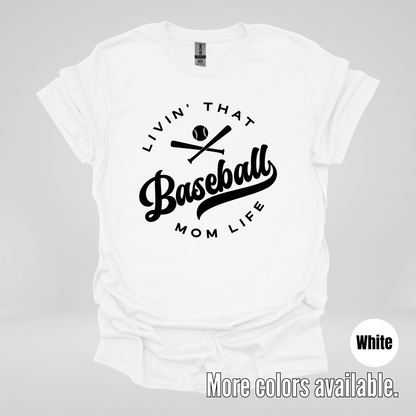 Livin’ That Baseball Mom Life – Black Design - T-Shirt