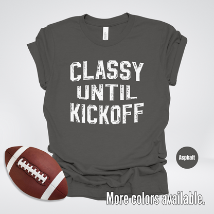 Classy Until Kickoff Distressed T-Shirt