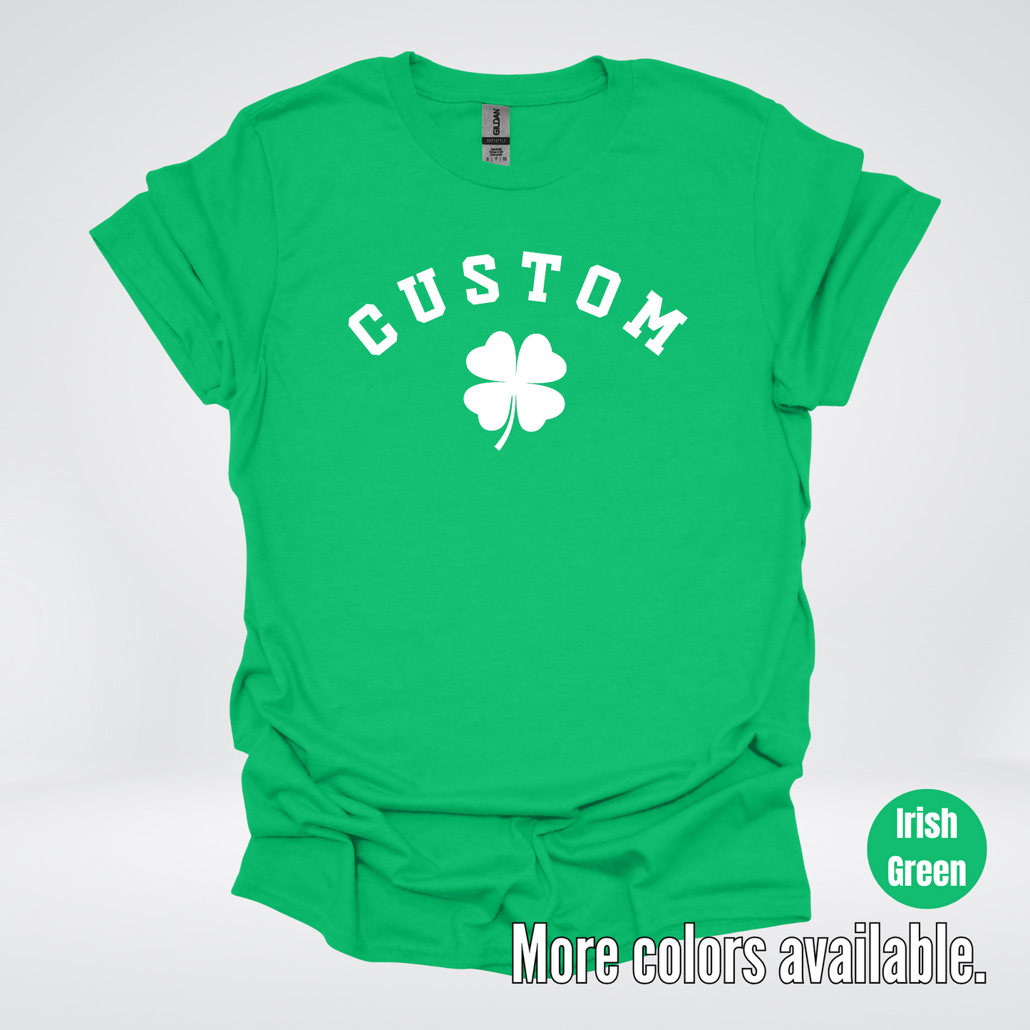 Custom Last Name, Name, Nickname, Etc. & Four Leaf Clover - White Design - St. Patrick's Day T-Shirt