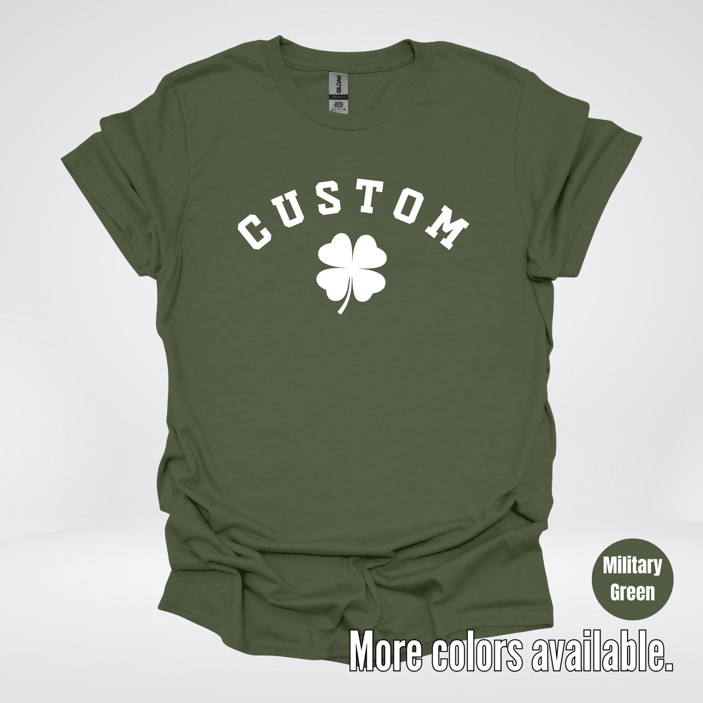 Custom Last Name, Name, Nickname, Etc. & Four Leaf Clover - White Design - St. Patrick's Day T-Shirt