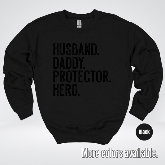 Husband Daddy Protector Hero - Black Design – Father’s Day Crewneck Sweatshirt