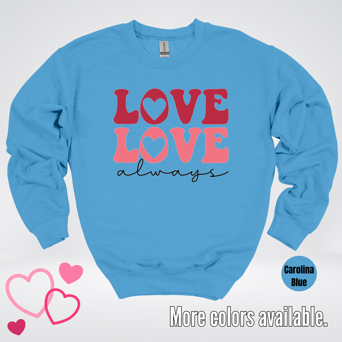 Love Love Always Crewneck Sweatshirt