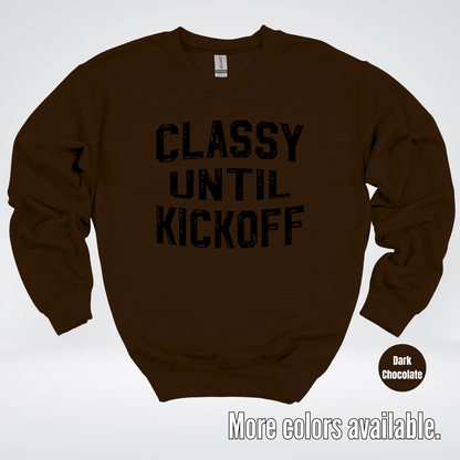 Classy Until Kickoff - Black Design – Football Crewneck Sweatshirt