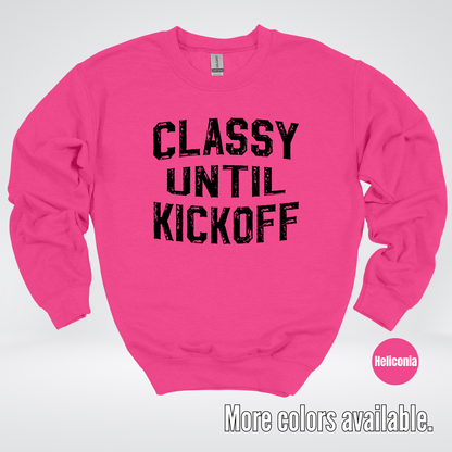 Classy Until Kickoff - Black Design – Football Crewneck Sweatshirt