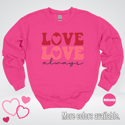 Love Love Always Crewneck Sweatshirt