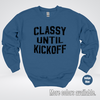 Classy Until Kickoff - Black Design – Football Crewneck Sweatshirt