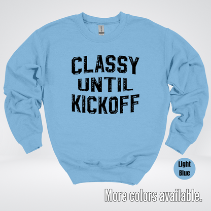 Classy Until Kickoff - Black Design – Football Crewneck Sweatshirt