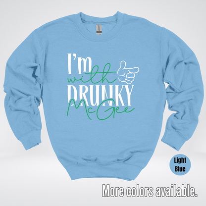 I’m With Drunky McGee  – Saint Patrick’s Day Crewneck Sweatshirt