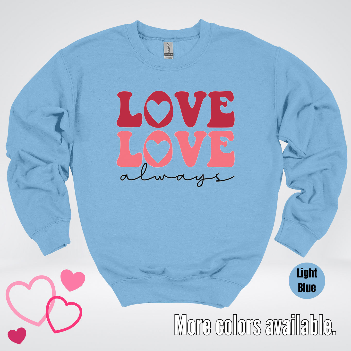 Love Love Always Crewneck Sweatshirt