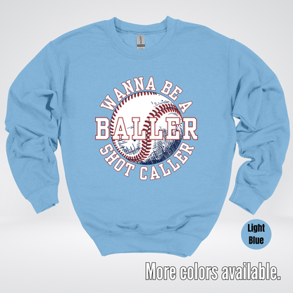 Wanna Be A Baller Shot Caller Crewneck Sweatshirt