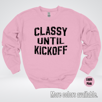 Classy Until Kickoff - Black Design – Football Crewneck Sweatshirt