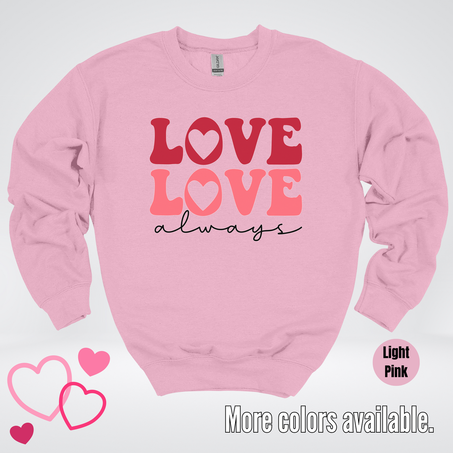 Love Love Always Crewneck Sweatshirt