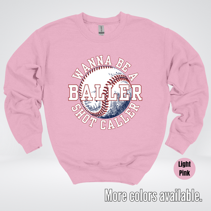 Wanna Be A Baller Shot Caller Crewneck Sweatshirt