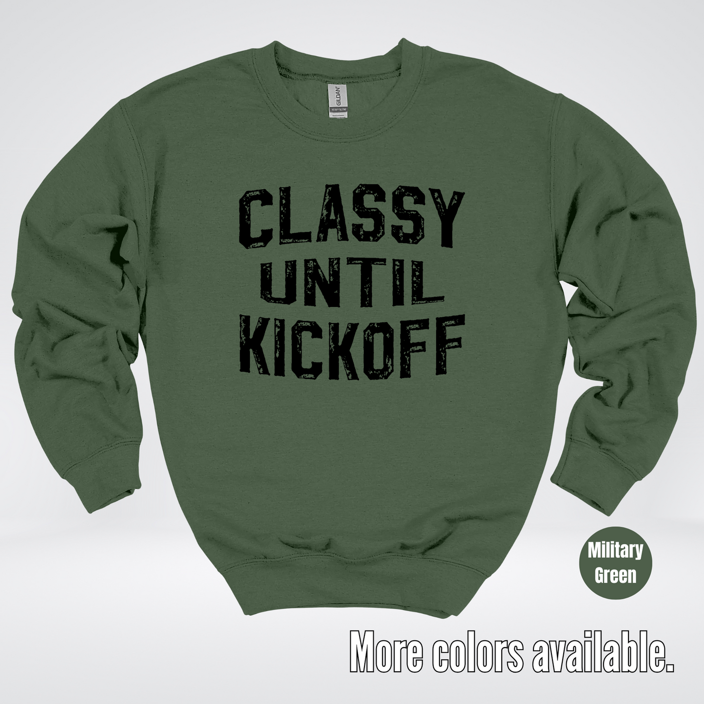 Classy Until Kickoff - Black Design – Football Crewneck Sweatshirt
