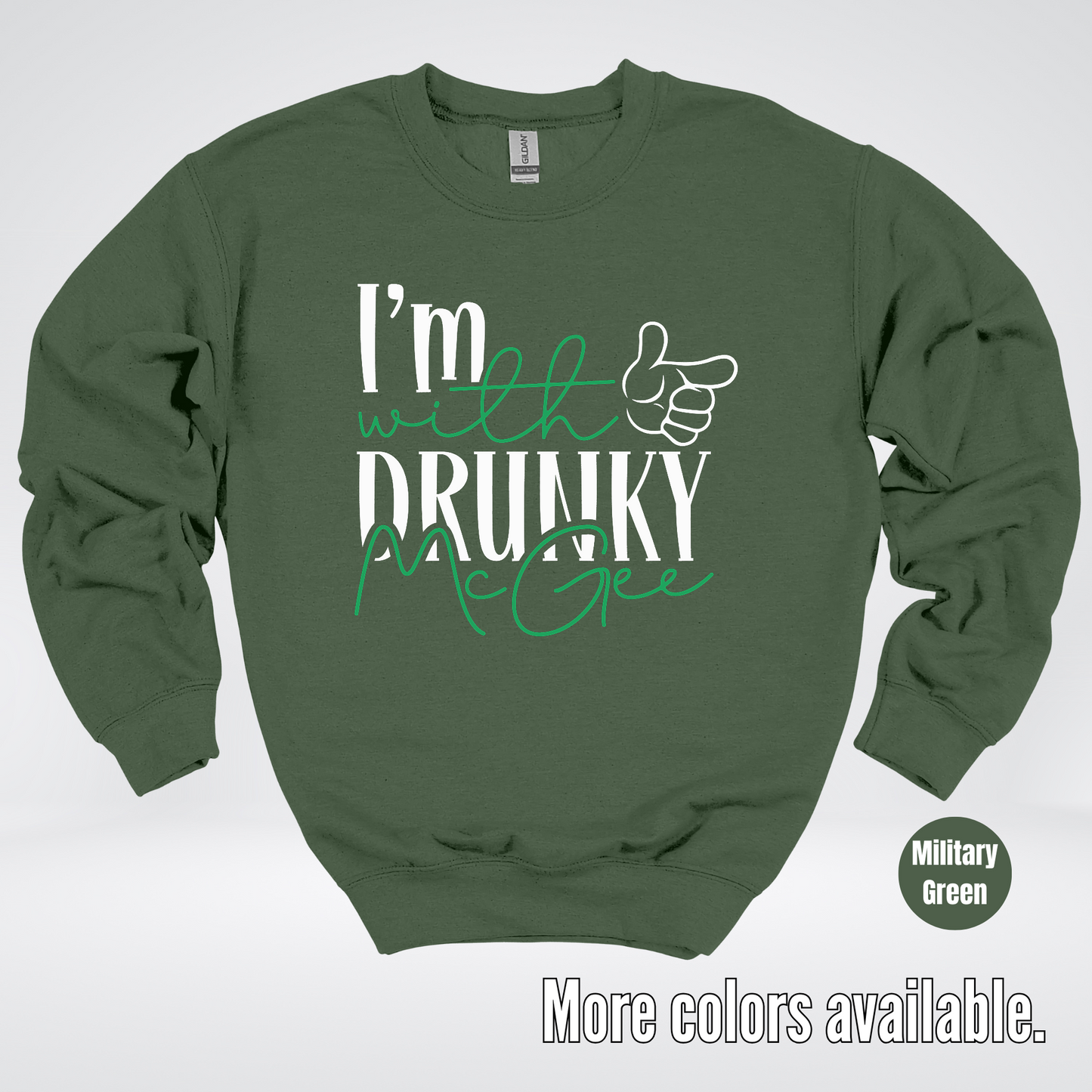 I’m With Drunky McGee  – Saint Patrick’s Day Crewneck Sweatshirt