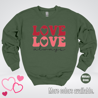 Love Love Always Crewneck Sweatshirt