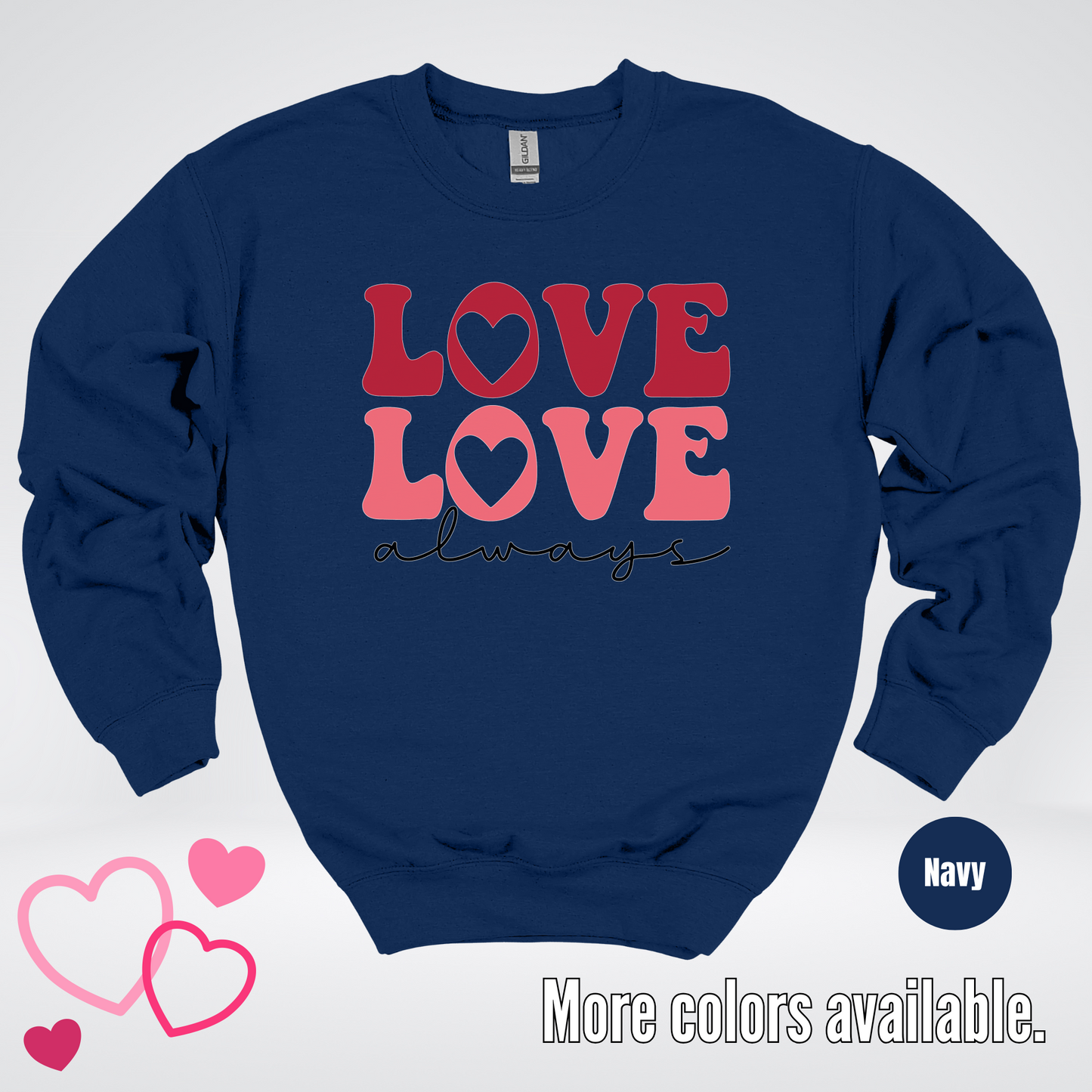 Love Love Always Crewneck Sweatshirt