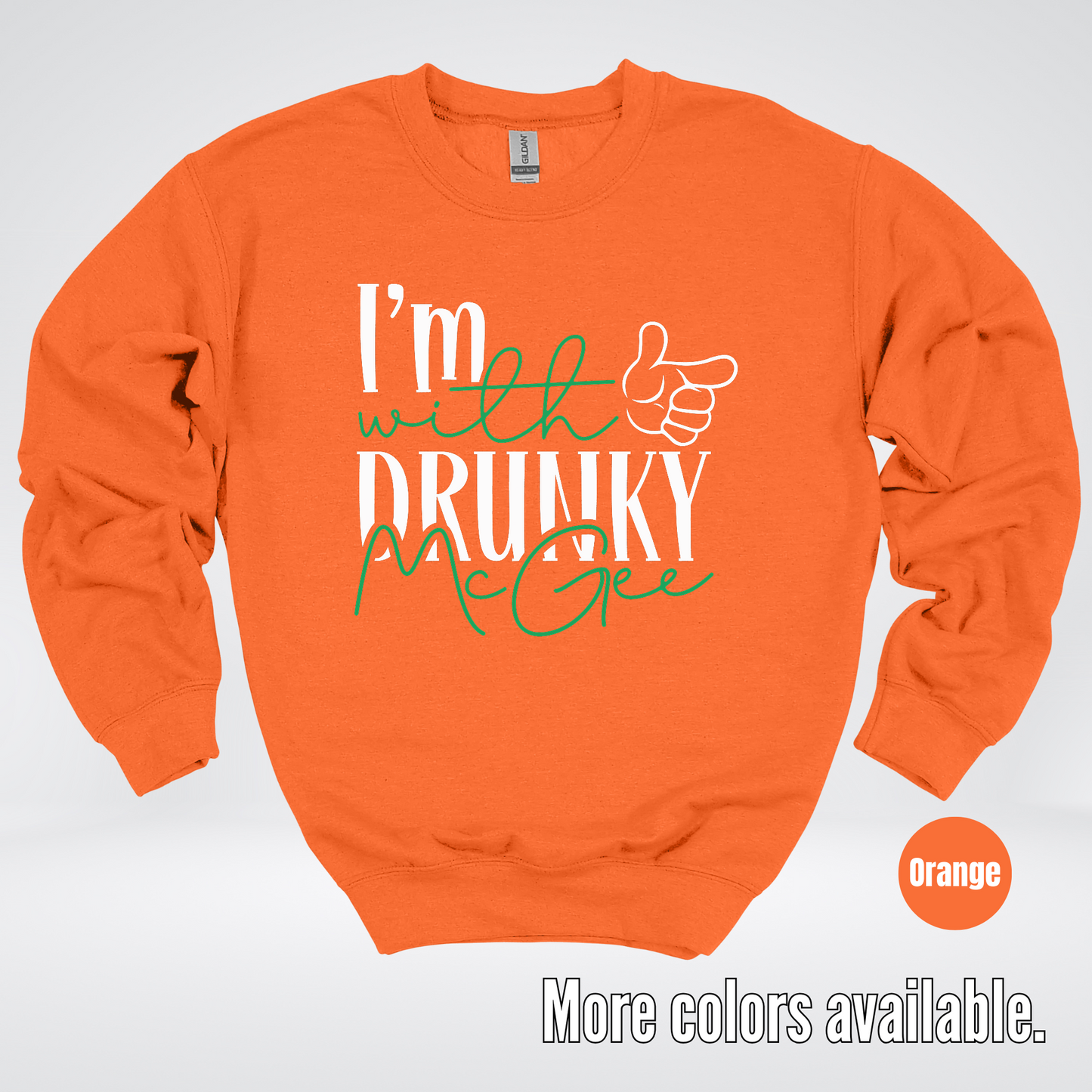 I’m With Drunky McGee  – Saint Patrick’s Day Crewneck Sweatshirt