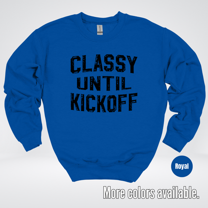 Classy Until Kickoff - Black Design – Football Crewneck Sweatshirt
