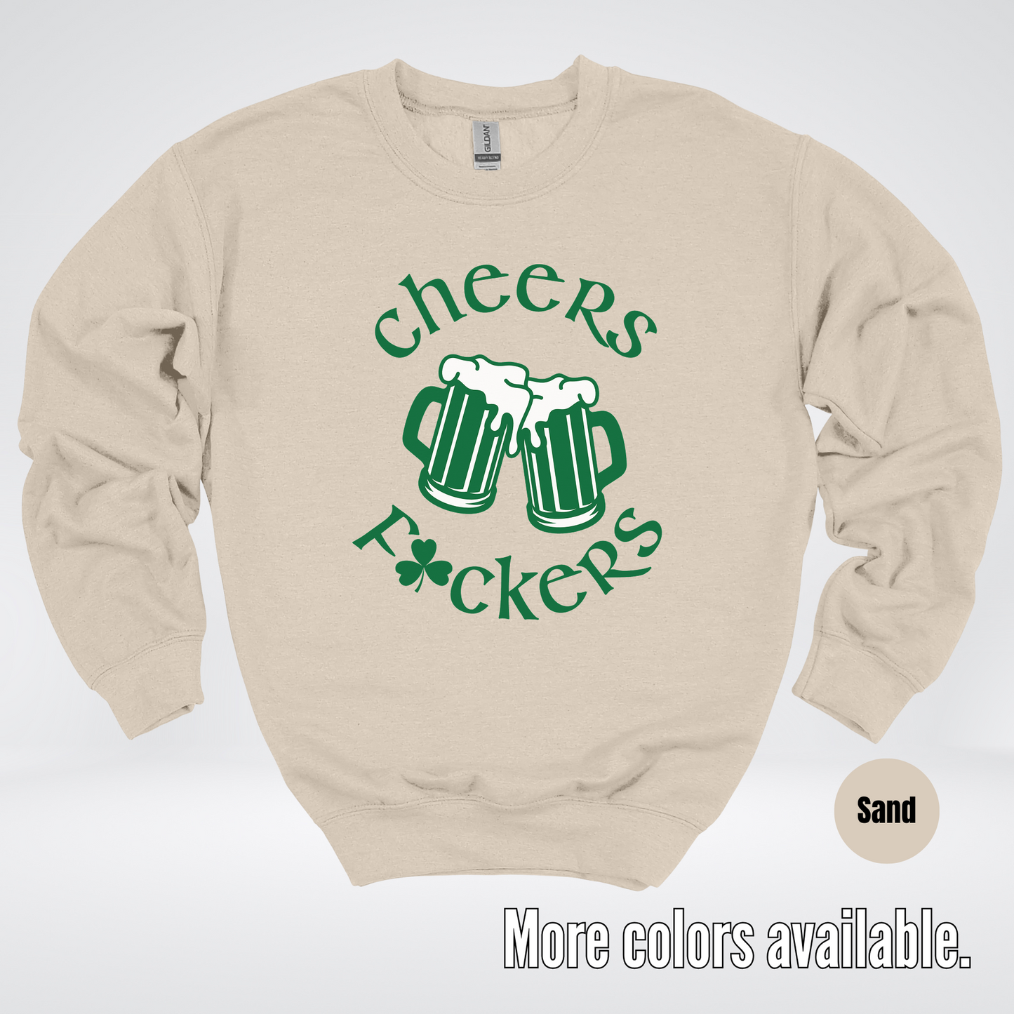 Cheers F’ers– Saint Patrick’s Day Crewneck Sweatshirt