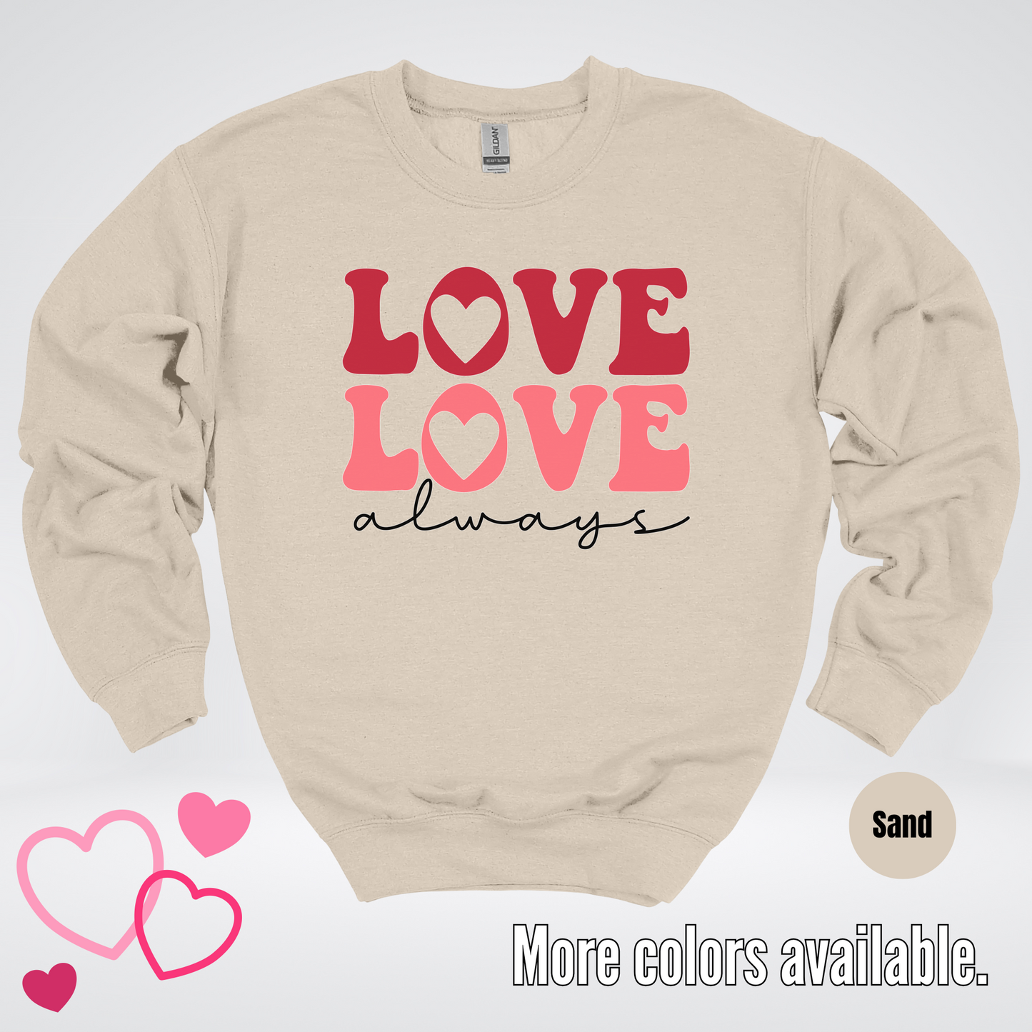 Love Love Always Crewneck Sweatshirt