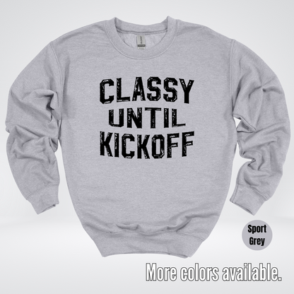 Classy Until Kickoff - Black Design – Football Crewneck Sweatshirt