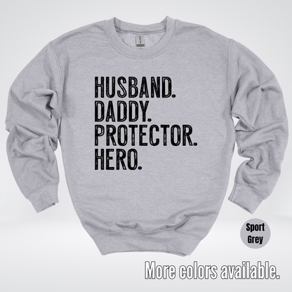 Husband Daddy Protector Hero - Black Design – Father’s Day Crewneck Sweatshirt