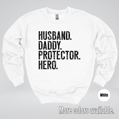 Husband Daddy Protector Hero - Black Design – Father’s Day Crewneck Sweatshirt