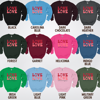 Love Love Always Crewneck Sweatshirt