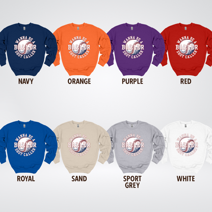 Wanna Be A Baller Shot Caller Crewneck Sweatshirt
