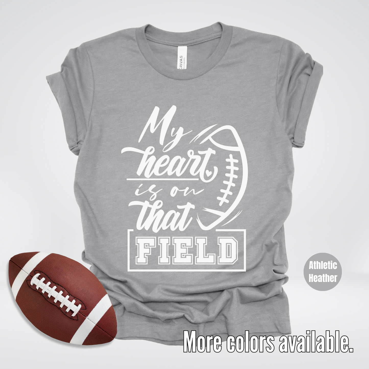 My Heart Is On That Field T-Shirt