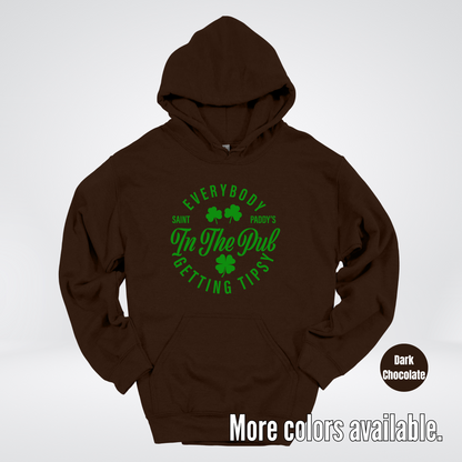 Everybody In The Pub Gettin' Tipsy St. Patrick's Day Hoodie