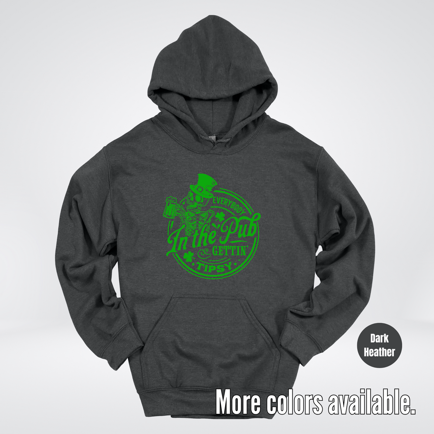 Everybody In The Pub Gettin Tipsy – Green Skeleton And A Beer – Saint Patrick’s Day Hoodie