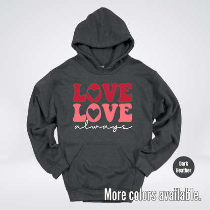 Love Love Always - White Always - Hoodie