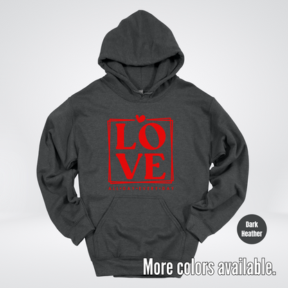 LOVE All Day Every Day -Red Design - Hoodie