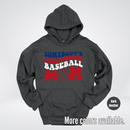 Somebody's Loud Mouth Baseball Mom Hoodie
