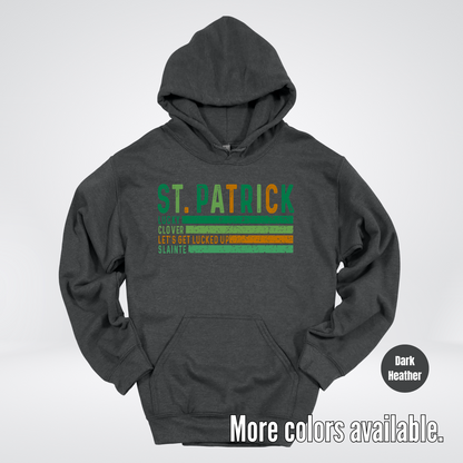 St. Patrick's Lucky Clover Let's Get Lucked Up Slainte St. Patrick's Day Hoodie