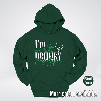 I’m With Drunky McGee – Saint Patrick’s Day Hoodie