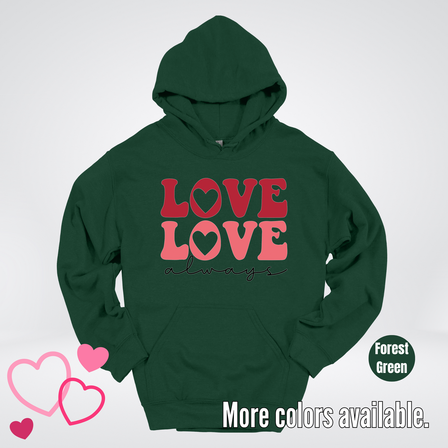 Love Love Always Hoodie