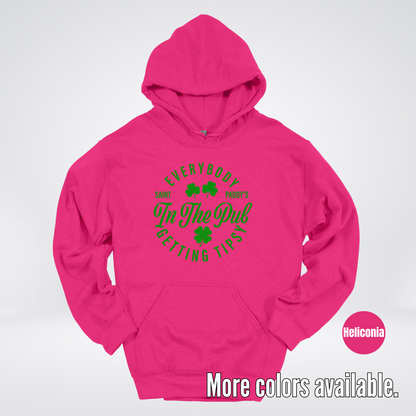 Everybody In The Pub Gettin' Tipsy St. Patrick's Day Hoodie