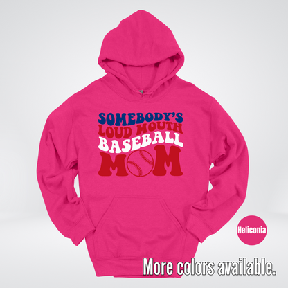 Somebody's Loud Mouth Baseball Mom Hoodie