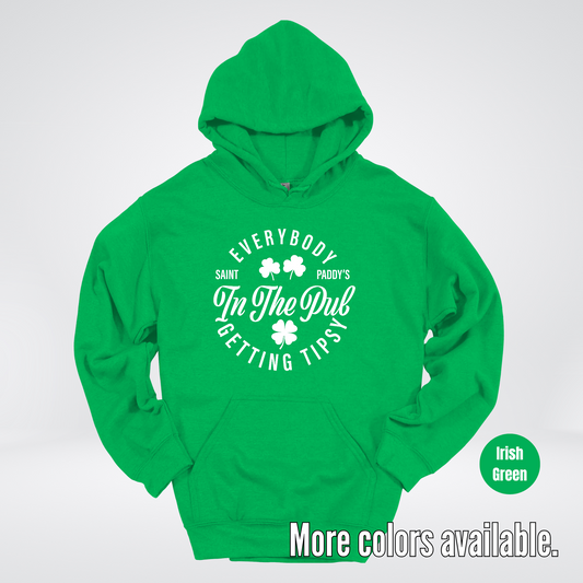 Everybody In The Pub Gettin' Tipsy – White Design - St. Patrick's Day Hoodie