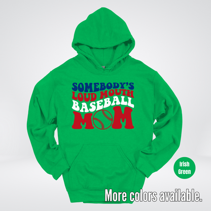 Somebody's Loud Mouth Baseball Mom Hoodie
