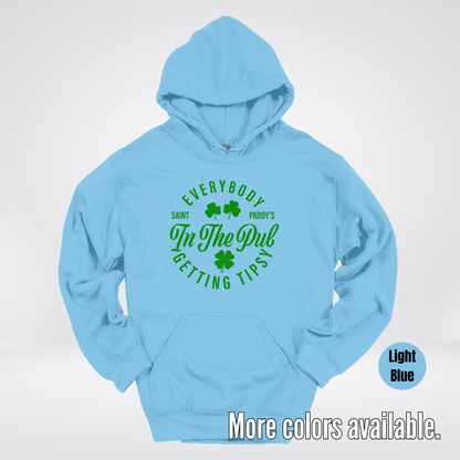 Everybody In The Pub Gettin' Tipsy St. Patrick's Day Hoodie