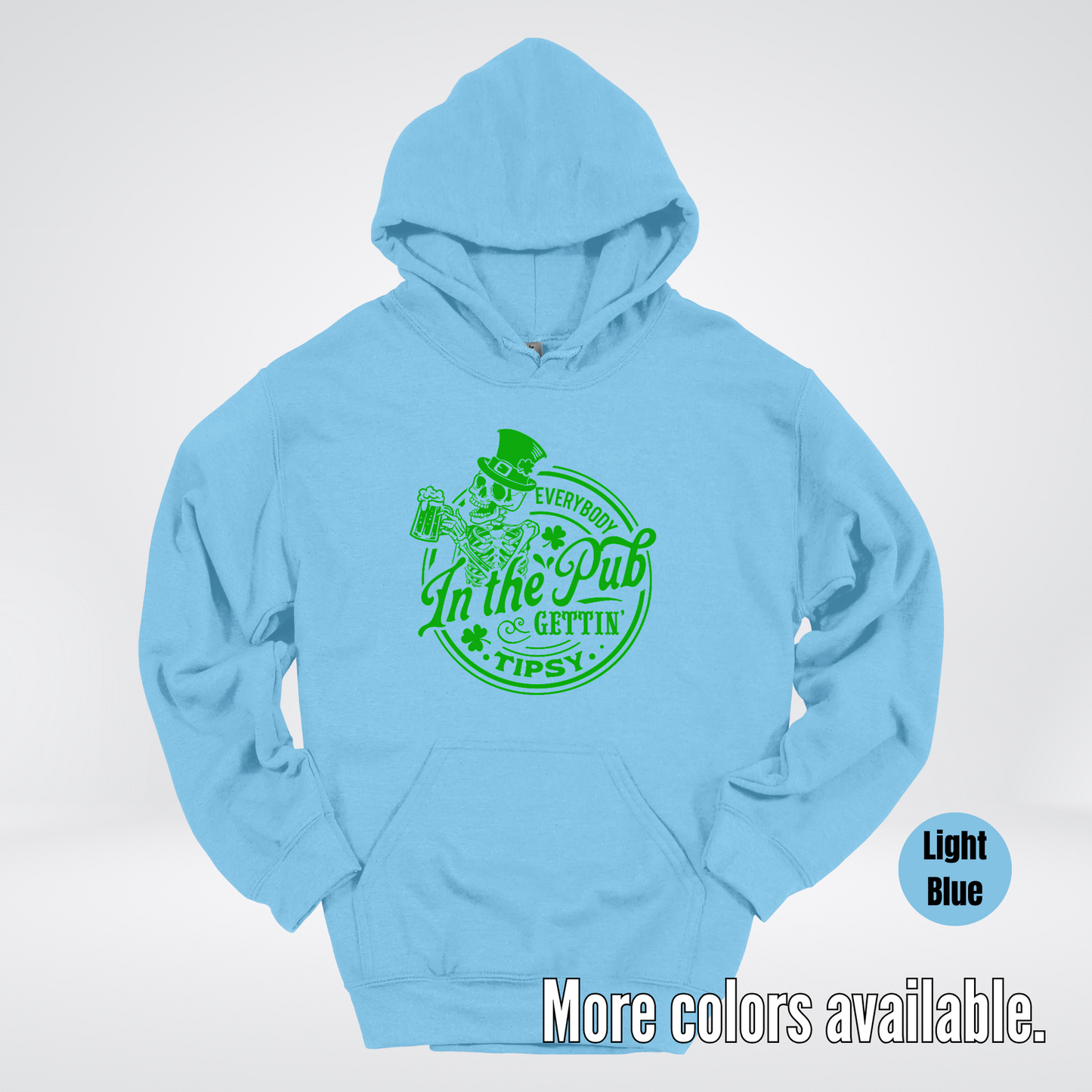 Everybody In The Pub Gettin Tipsy – Green Skeleton And A Beer – Saint Patrick’s Day Hoodie