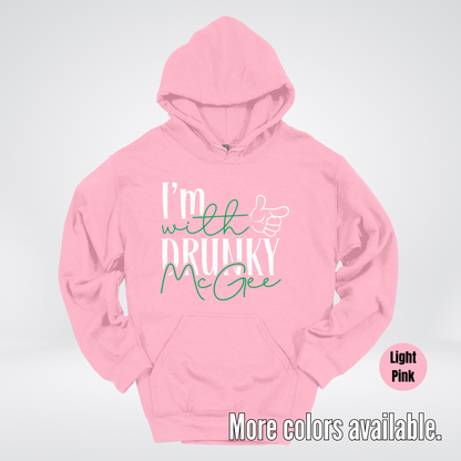 I’m With Drunky McGee – Saint Patrick’s Day Hoodie